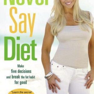 Never Say Diet