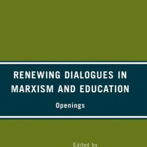 Renewing Dialogues in Marxism and Education