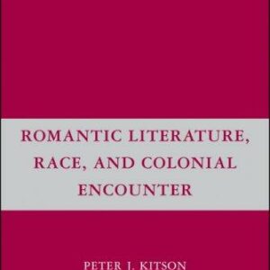 Romantic Literature, Race, and Colonial Encounter