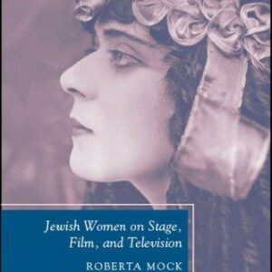 Jewish Women on Stage, Film, and Television