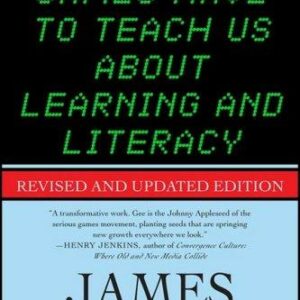 What Video Games Have to Teach Us About Learning and Literacy. Second Edition