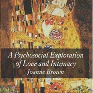 A Psychosocial Exploration of Love and Intimacy