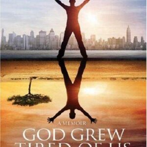 God Grew Tired of Us