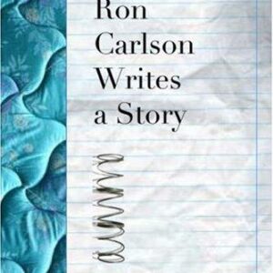 Ron Carlson Writes a Story
