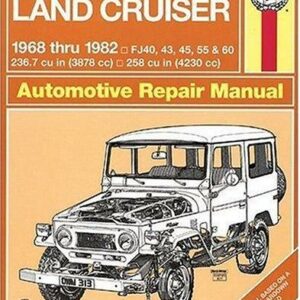 Toyota Land Cruiser Series FJ40, FJ43, FJ45 & FJ55 1968- thru 1982 Haynes Repair Manual