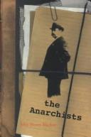 The Anarchists: A Picture of Civilization at the Close of the Nineteenth Century