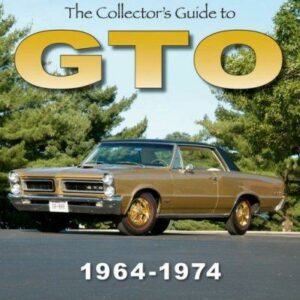 The Collector's Guide to GTO 1964-1974
