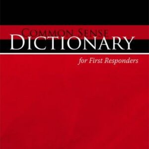 Common Sense Dictionary for First Responders