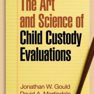 The Art and Science of Child Custody Evaluations