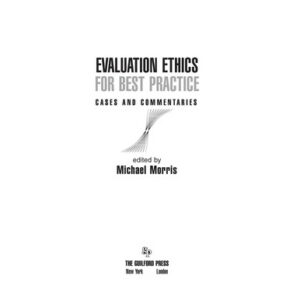 Evaluation Ethics for Best Practice