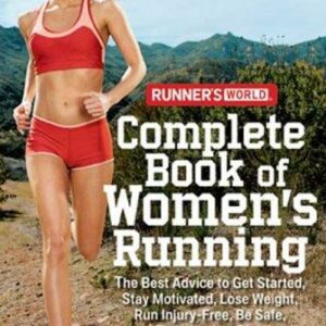 Runner's World Complete Book of Women's Running