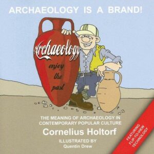 ARCHAEOLOGY IS A BRAND!