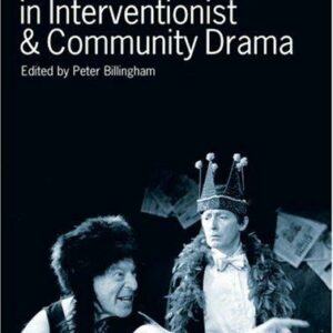 Radical Initiatives in Interventionist & Community Drama