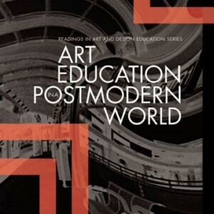Art Education in a Postmodern World