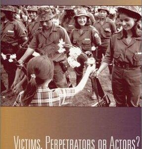 Victims, Perpetrators or Actors