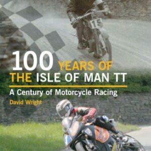 100 Years of the Isle of Man TT