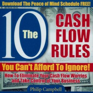 The 10 Cash Flow Rules You Can't Afford to Ignore!