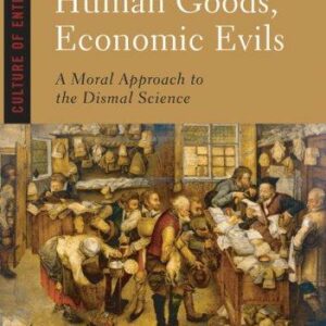 Human Goods, Economic Evils