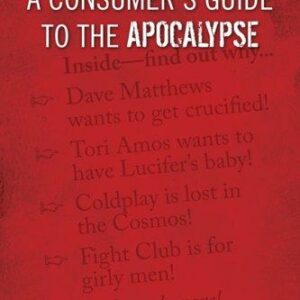 A Consumer's Guide to the Apocalypse
