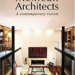 Mexican Architects: A Contemporary Vision