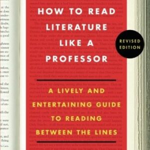 How to Read Literature Like a Professor (Revised Edition)