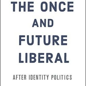 The Once and Future Liberal