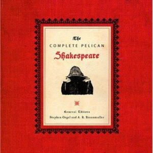 The Complete Pelican Shakespeare