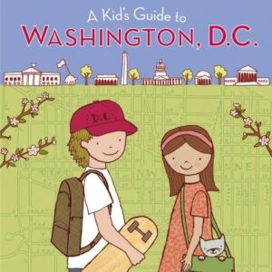 A Kid's Guide to Washington, D.C.