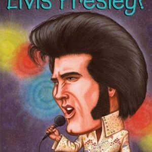 Who Was Elvis Presley?