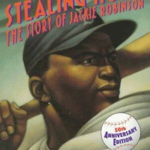 Stealing Home: The Story of Jackie Robinson