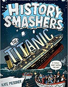 History Smashers: The Titanic