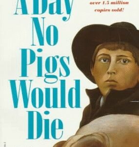 A Day No Pigs Would Die