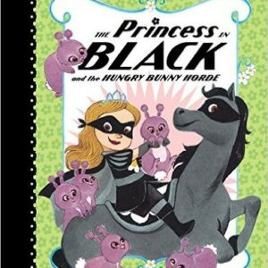 The Princess in Black and the Hungry Bunny Horde
