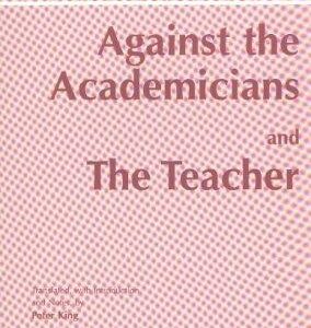 Against the Academicians and The Teacher