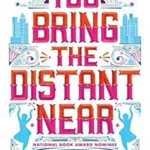 You Bring the Distant Near