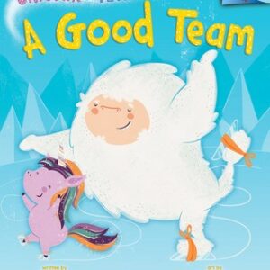 A Good Team: An Acorn Book (Unicorn and Yeti #2)