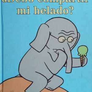 ¿Debo compartir mi helado? (An Elephant and Piggie Book, Spanish Edition)