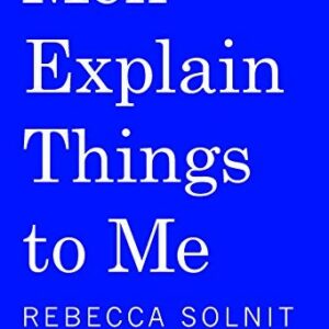 Men Explain Things To Me