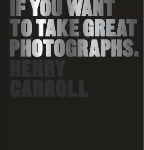 Read This If You Want to Take Great Photographs