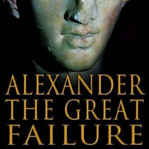 Alexander the Great Failure