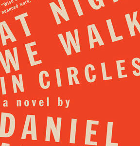 At Night We Walk in Circles