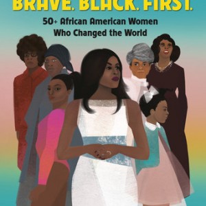Brave. Black. First.
