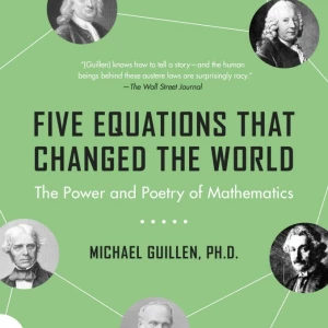 Five Equations That Changed the World