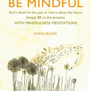 Be Mindful