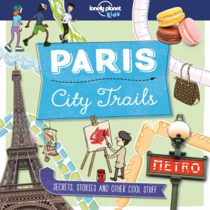 Lonely Planet Kids City Trails - Paris book cover