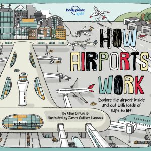 Lonely Planet Kids How Airports Work book cover