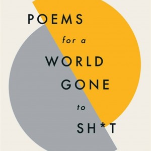 Poems for a world gone to sh*t book cover