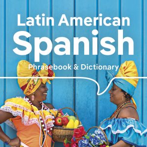 Lonely Planet Latin American Spanish Phrasebook & Dictionary book cover