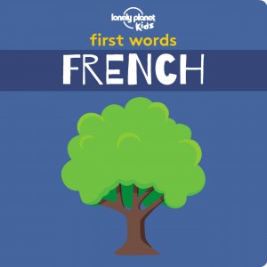 Lonely Planet Kids First Words - French book cover