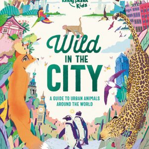 Lonely Planet Kids Wild In The City book cover